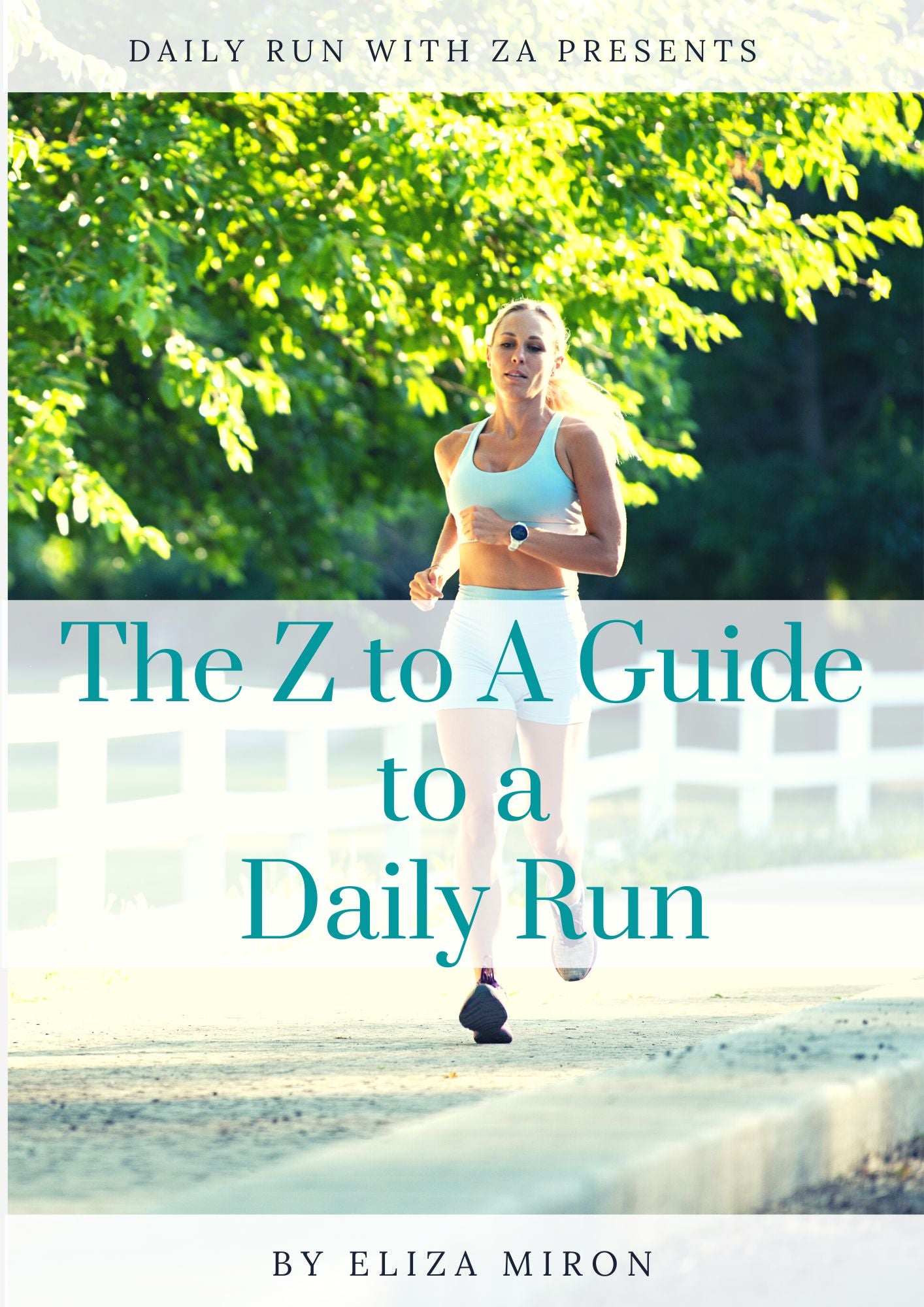 The Z to A Guide to a Daily Run – Z to A Wellness